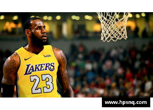 bsport体育NBA球星詹姆斯的职业生涯与影响力分析